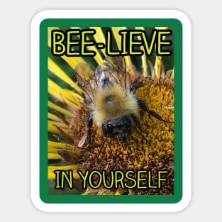 BEE-lieve In Yourself Sticker